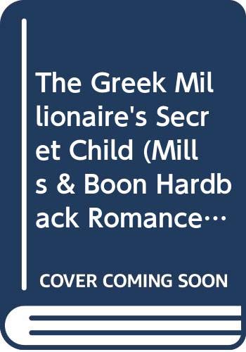 Book The Greek Millionaire's Secret Child (Mills & Boon Romance) (Romance HB) free