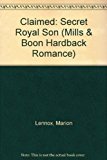 Book Claimed: Secret Royal Son (Mills & Boon Hardback Romance) free