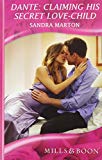 Book Dante: Claiming His Secret Love-Child (Mills & Boon Hardback Romance) free