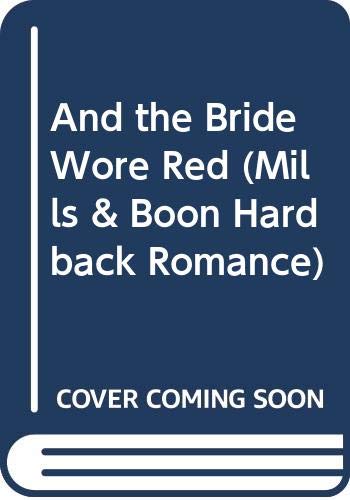 Book And the Bride Wore Red (Mills & Boon Hardback Romance) free
