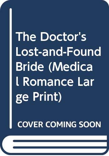 Book The Doctor's Lost-and-Found Bride (Medical Romance Large Print) free