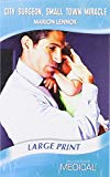 Book City Surgeon, Small Town Miracle (Mills & Boon Largeprint Medical) free