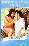 Book Bachelor Dad, Girl Next Door (medical Romance Lp) free