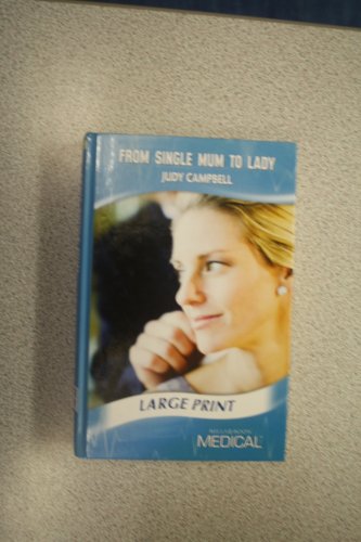 Book From Single Mum To Lady (mills & Boon Largeprint Medical) free