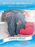 Book Mistletoe and Miracles (Mills & Boon Largeprint Special Edition) free