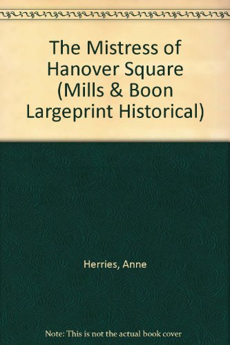 Book The Mistress Of Hanover Square (mills & Boon Largeprint Historical) free