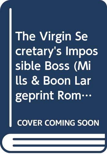 Book The Virgin Secretary's Impossible Boss (Mills & Boon Largeprint Romance) free