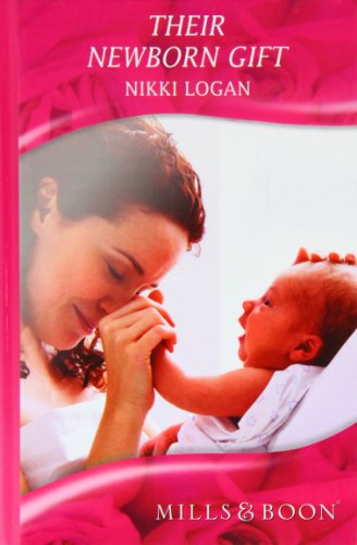 Book Their Newborn Gift (Mills & Boon Hardback Romance) free