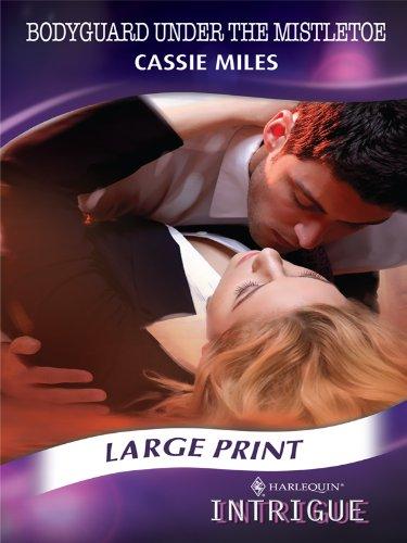Book Bodyguard Under the Mistletoe (Mills & Boon Largeprint Intrigue) free