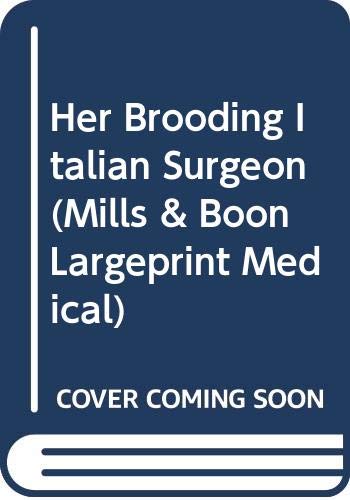 Book Her Brooding Italian Surgeon (mills & Boon Largeprint Medical) free