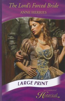 Book The Lord's Forced Bride (Mills & Boon Historical Romance) free