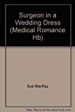 Book Surgeon In A Wedding Dress (medical Romance Hb) free Book Surgeon In A Wedding Dress (medical Romance Hb) free