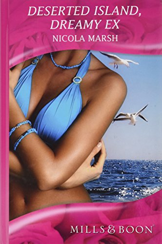 Book Deserted Island, Dreamy Ex! (Mills & Boon Hardback Romance) free