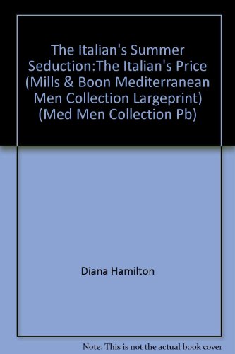 Book The Italian's Summer Seduction: The Italian's Price. Diana Hamilton free