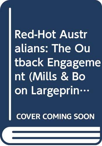 Book Red-Hot Australians: The Outback Engagement (Mills & Boon Largeprint Mediterranean Men) free