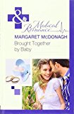 Book Brought Together By Baby (mills & Boon Hardback Medical) free