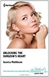 Book Unlocking The Surgeon's Heart (Medical Romance Hb) free