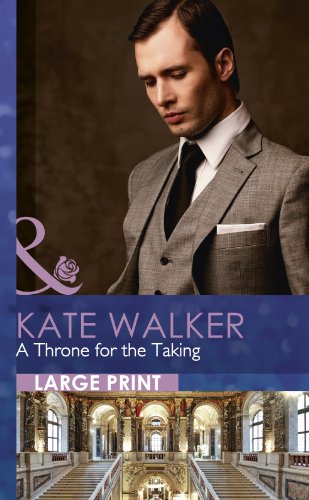 Book A Throne For The Taking (Mills & Boon Largeprint Romance) free