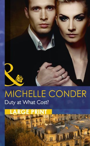 Book Duty At What Cost? (Mills & Boon Largeprint Romance) free