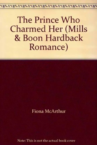 Book The Prince Who Charmed Her (mills & Boon Hardback Romance) free