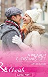 Book A Weaver Christmas Gift (Mills & Boon Cherish) free