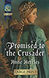Book Promised To The Crusader (Mills & Boon Historical Romance) free