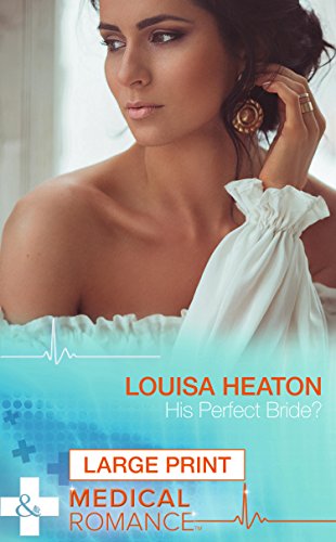 Book His Perfect Bride? (Mills & Boon Largeprint Medical) free