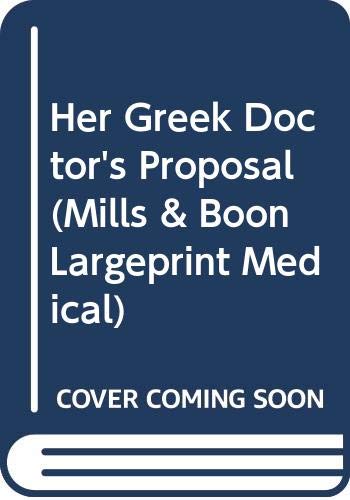 Book Her Greek Doctor's Proposal (Mills & Boon Largeprint Medical) free