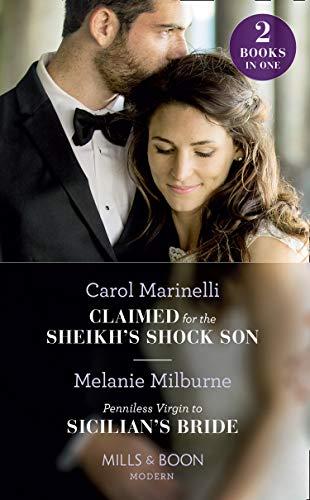 Book Claimed For The Sheikh's Shock Son: Claimed for the Sheikh's Shock Son / Penniless Virgin to Sicilian's Bride (Mills & Boon Modern) free