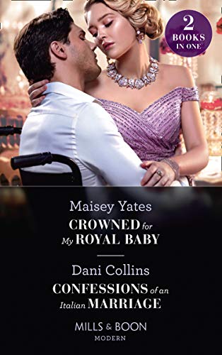 Book Crowned For My Royal Baby / Confessions Of An Italian Marriage free