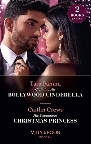Book Claiming His Bollywood Cinderella / His Scandalous Christmas Princess: Claiming His Bollywood Cinderella (Born into Bollywood) / His Scandalous Christmas Princess (Born into Bollywood) free