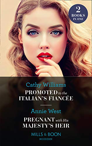 Book Promoted To The Italian's Fiancée / Pregnant With His Majesty's Heir: Promoted to the Italian's Fiancée (Secrets of the Stowe Family) / Pregnant with His Majesty's Heir (Secrets of the Stowe Family) free