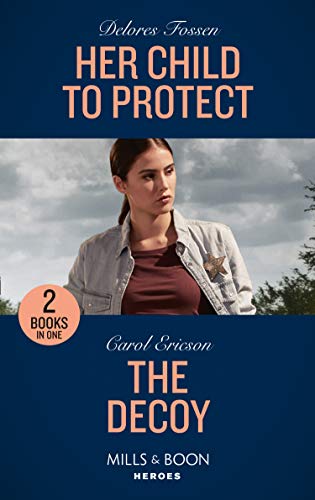 Book Her Child To Protect / The Decoy: Her Child to Protect / The Decoy (A Kyra and Jake Investigation) free