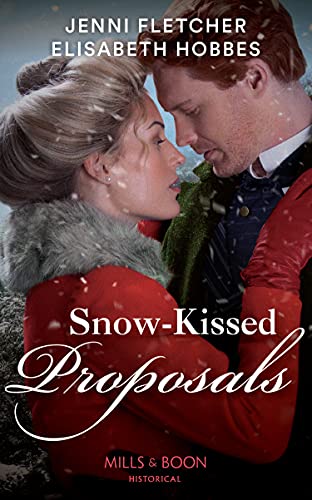 Book Snow-Kissed Proposals: The Christmas Runaway / Their Snowbound Reunion free