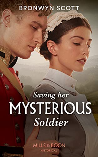 Book Saving Her Mysterious Soldier: Book 2 (The Peveretts of Haberstock Hall) free
