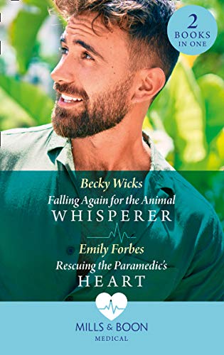 Book Falling Again For The Animal Whisperer / Rescuing The Paramedic's Heart: Falling Again for the Animal Whisperer / Rescuing the Paramedic's Heart (Bondi Beach Medics) free