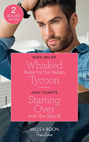 Book Whisked Away By The Italian Tycoon / Starting Over With The Sheriff: Whisked Away by the Italian Tycoon (The Casseveti Inheritance) / Starting Over with the Sheriff (Rancho Esperanza) free
