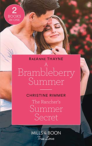 Book A Brambleberry Summer / The Rancher's Summer Secret: A Brambleberry Summer / The Rancher's Summer Secret (Montana Mavericks: The Real Cowboys of Bronco) free