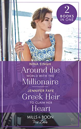 Book Around The World With The Millionaire / Greek Heir To Claim Her Heart: Around the World with the Millionaire / Greek Heir to Claim Her Heart (Greek Paradise Escape) free