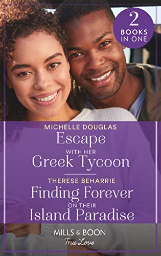 Book Escape With Her Greek Tycoon / Finding Forever On Their Island Paradise: Escape with Her Greek Tycoon / Finding Forever on Their Island Paradise free