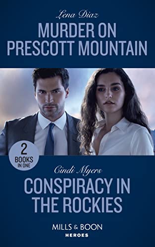 Book Murder On Prescott Mountain / Conspiracy In The Rockies: Murder on Prescott Mountain (A Tennessee Cold Case Story) / Conspiracy in the Rockies (Eagle Mountain: Search for Suspects): Book 1 free