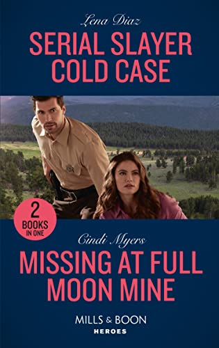 Book Serial Slayer Cold Case / Missing At Full Moon Mine: Serial Slayer Cold Case (A Tennessee Cold Case Story) / Missing at Full Moon Mine (Eagle Mountain: Search for Suspects) free