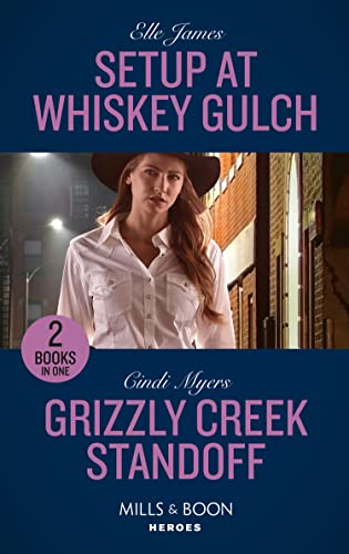 Book Setup At Whiskey Gulch / Grizzly Creek Standoff: Setup at Whiskey Gulch (The Outriders Series) / Grizzly Creek Standoff (Eagle Mountain: Search for Suspects): Book 4 free