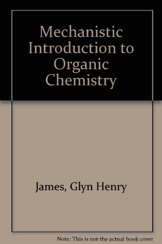 Book A Mechanistic Introduction To Organic Chemistry free