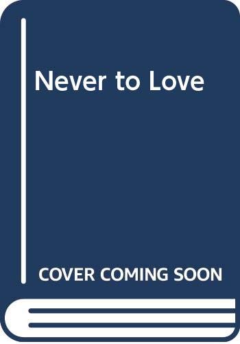 Book Never To Love (mills & Boon Classics) free