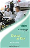 Book Doctor at Risk (Medical Romance S.) free