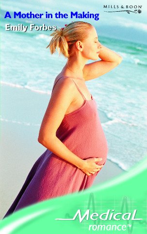 Book A Mother in the Making (Medical Romance) free