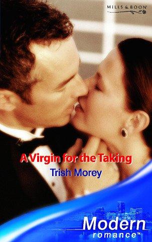 Book A Virgin for the Taking (Modern Romance) free