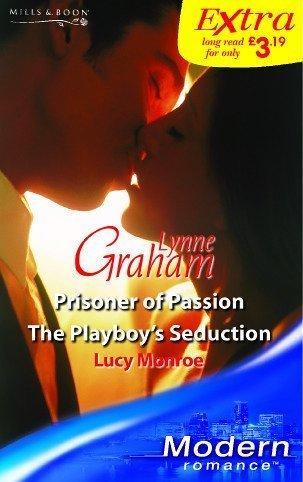 Book Prisoner of Passion: AND The Playboy's Seduction (Modern Romance Series Extra) free
