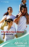 Book A Family To Come Home To (medical Romance) (medical Romance) free
